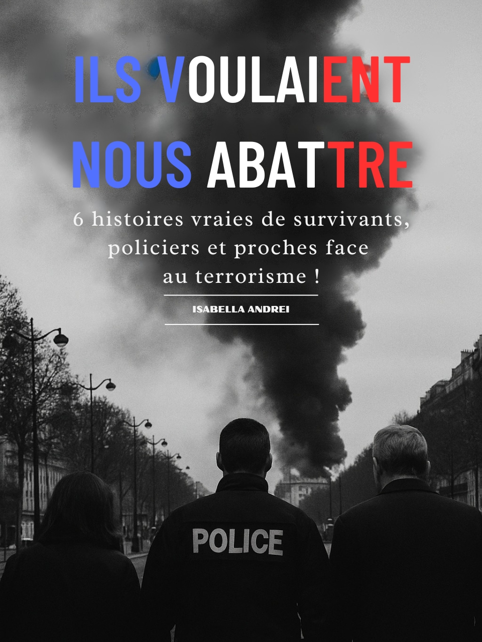 Ils voulaient nous abattre !