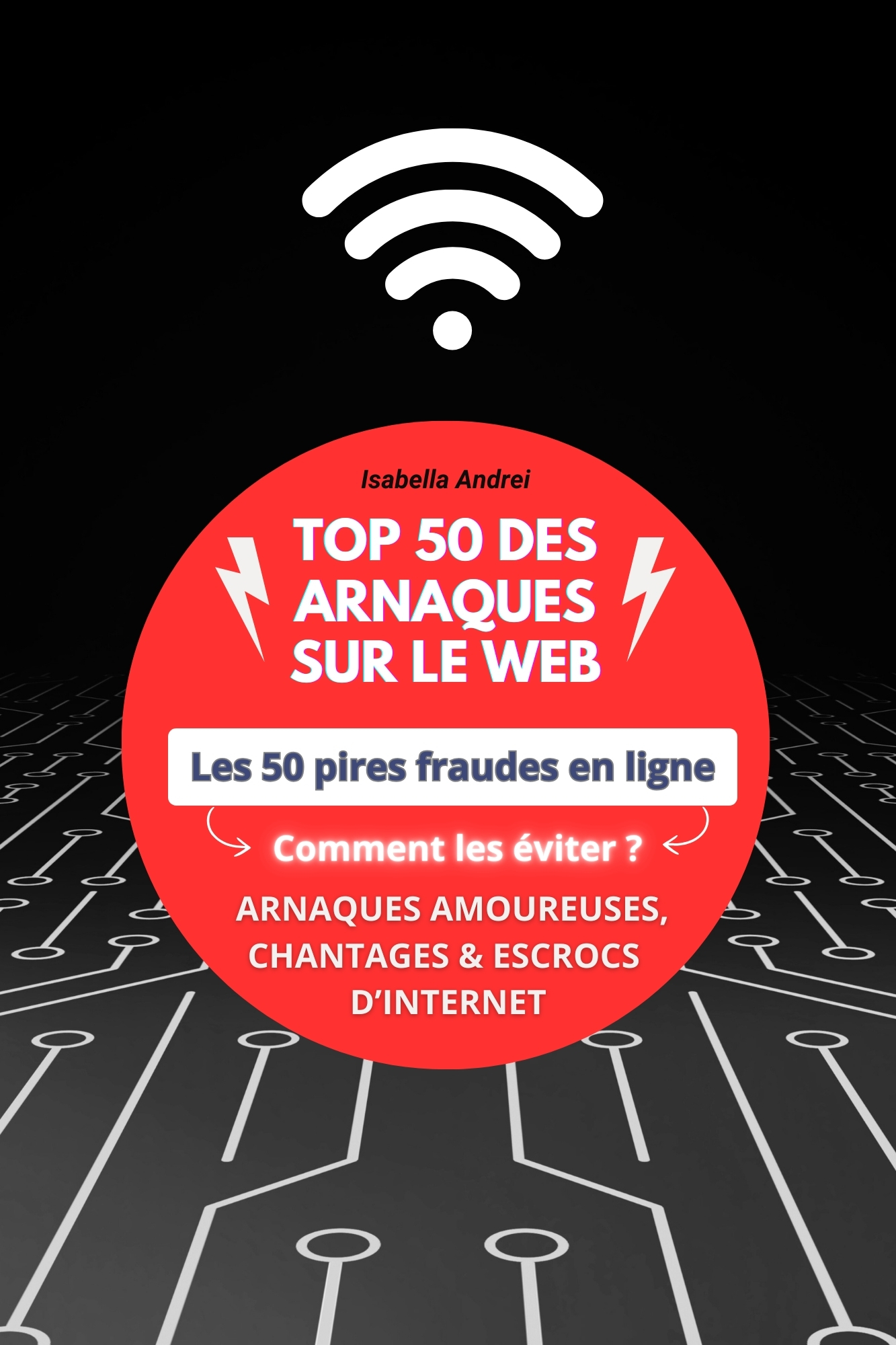 50 nouvelles arnaques du Web