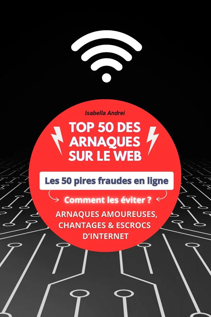 TOP 50 – Arnaques sur le Web